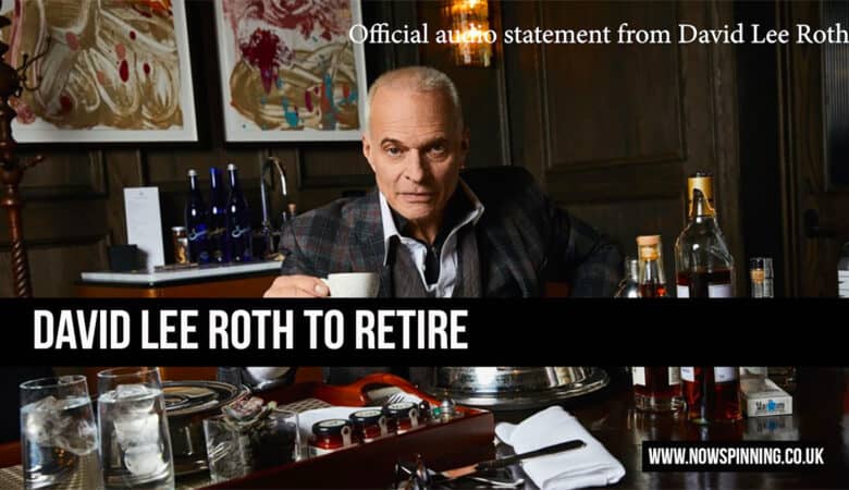 David Lee Roth to Retire - Now Spinning Magazine