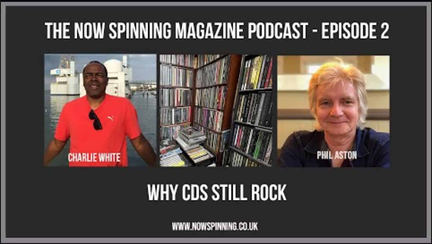 Why CDs Still Rock - The Now Spinning Podcast