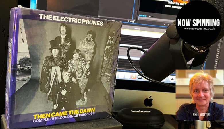 The Electric Prunes: Then Came The Dawn: Complete Recordings 6CD Box Set 1966 - 1969 Review