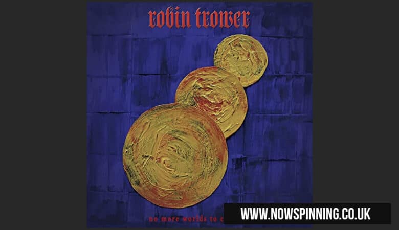 Robin Trower No More Worlds To Conquer (Provogue)