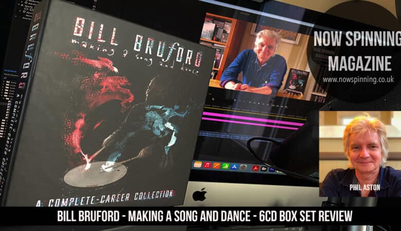 Bill Bruford : Making a Song and Dance Box Set : Video Review