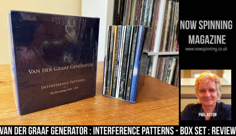 Van Der Graaf Generator : Interference Patterns : The Recordings 2005 - 2016 14 Disc Box Set Review