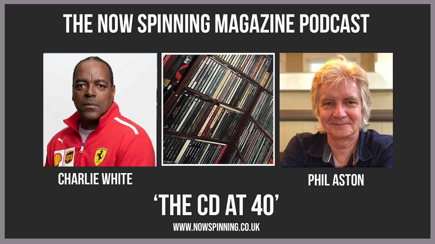The CD at 40 Celebrating the CD Format - The Now Spinning Magazine Video Podcast Ep 11