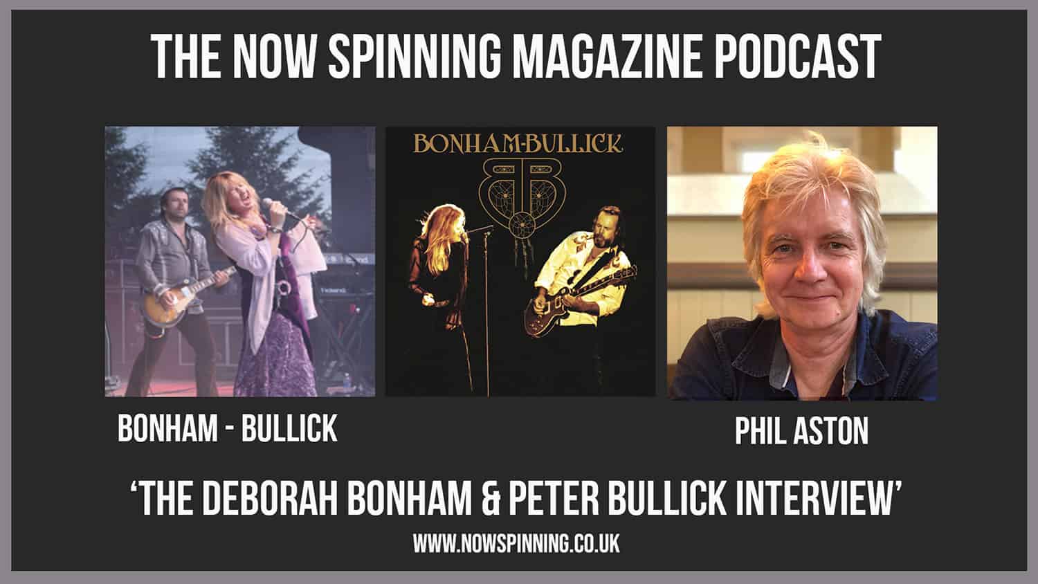 Deborah Bonham and Peter Bullick interview with Now Spinning Magazine