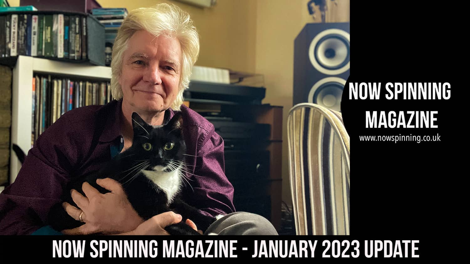 Now Spinning Magazine - January 2023 Update - with Phil Aston