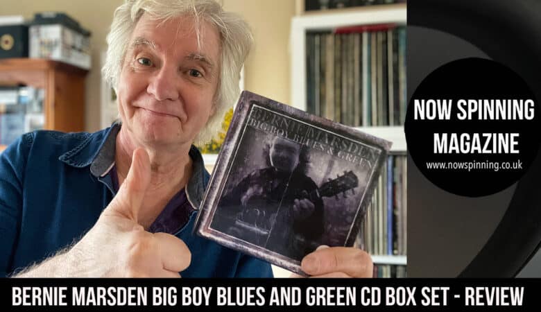 Bernie Marsden Big Boy Blues and Green CD Box Set - Review | Now Spinning Magazine