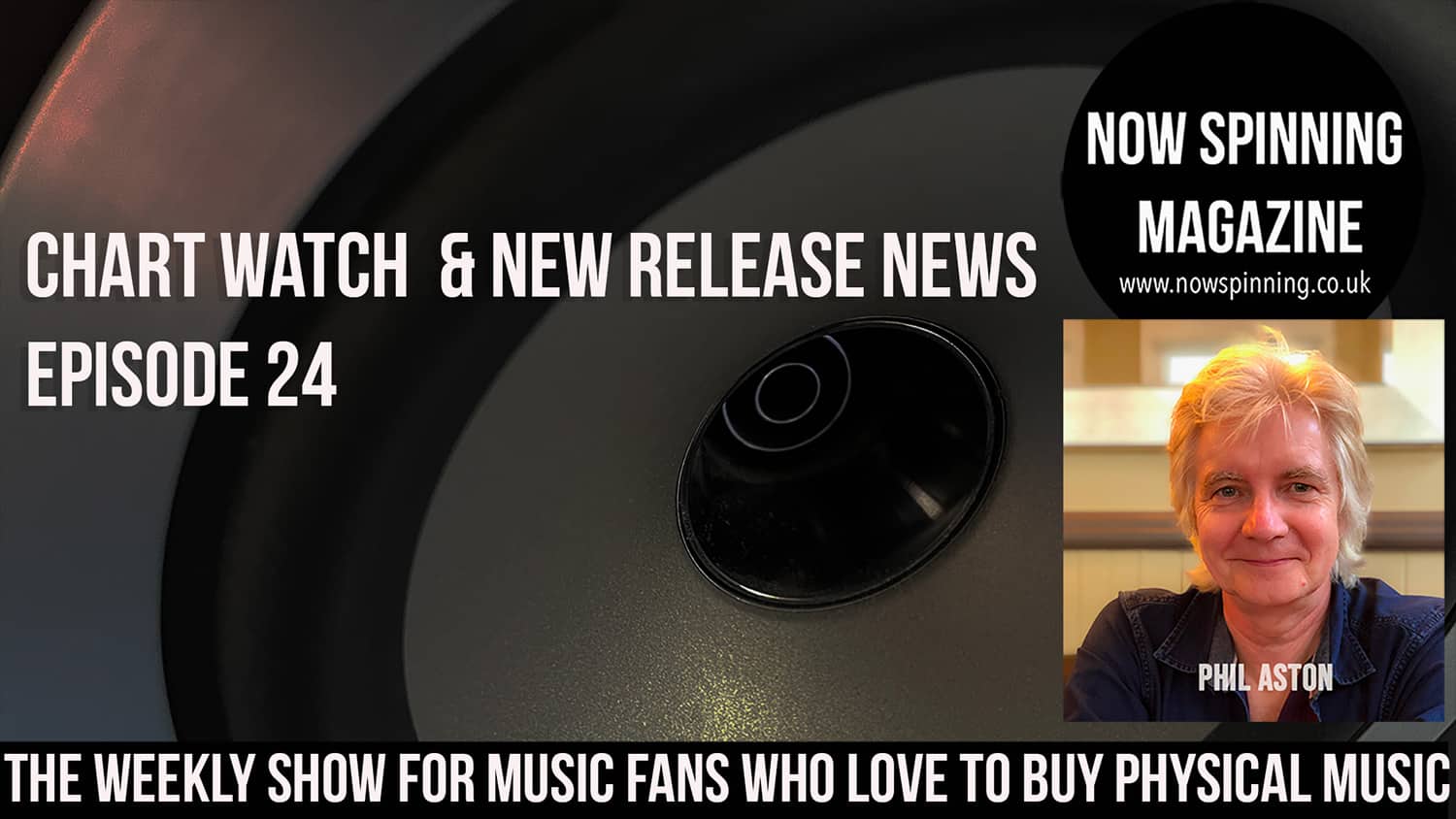 Chart Watch & New Release News Ep 24 - Weekly Show for Music Fans who love to buy Physical Music