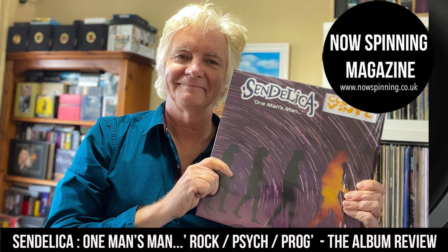 Sendelica : One Man's Man : Rock / Psych / PROG - Album Review | Now Spinning Magazine
