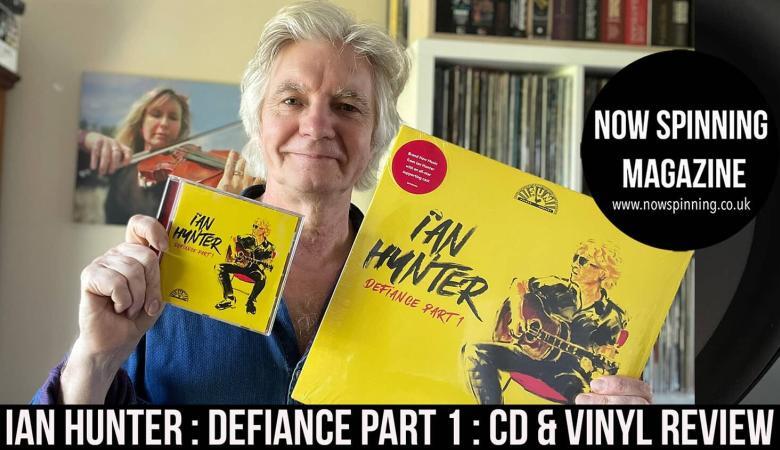 Ian Hunter Defiance Part 1 : Album Review : CD and Vinyl : Now Spinning Magazine