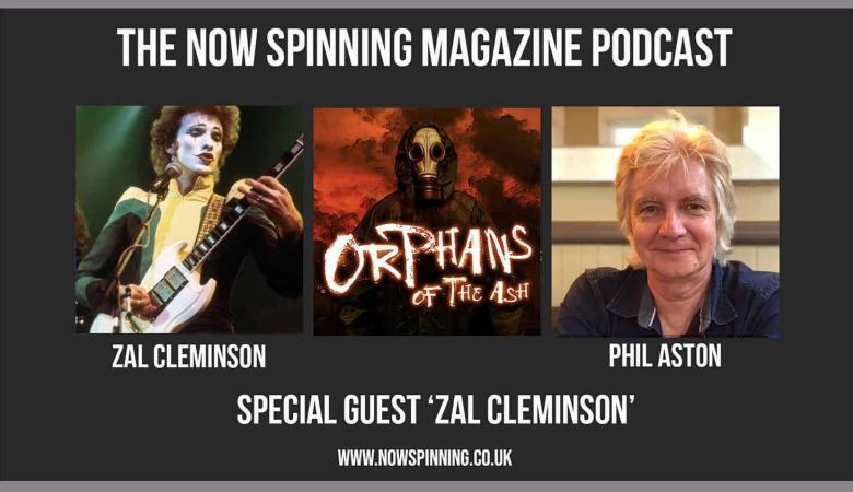 Zal Cleminson Talks to Phil Aston for the Now Spinning Magazine Podcast