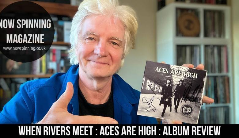 When Rivers Meet - Aces Are High : Album Review