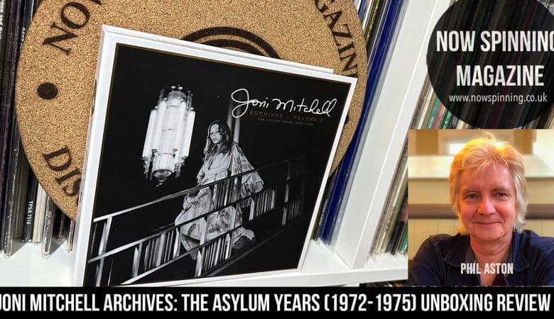 Joni Mitchell Archives: The Asylum Years (1972-1975) 5CD Box Set : Unboxing Review