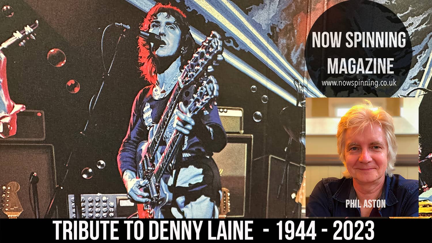 Denny Laine Tribute | Now Spinning Magazine with Phil Aston