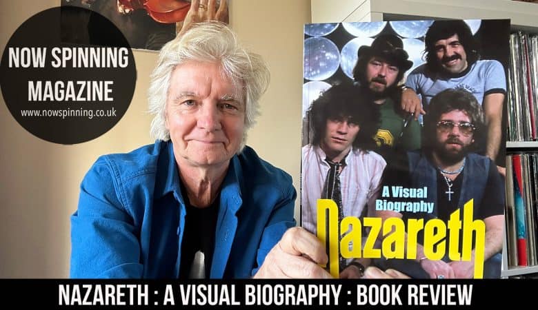 Nazareth : A Visual Biography : Martin Popoff