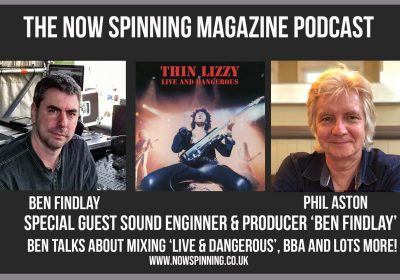 Podcast Exclusive: Mixing Thin Lizzy's Live And Dangerous With Sound Engineer Ben Findlay