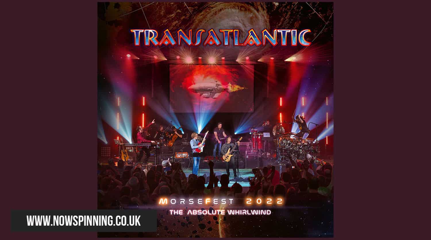 Transatlantic Live at Morsefest 2022: The Absolute Whirlwind Box Set Due