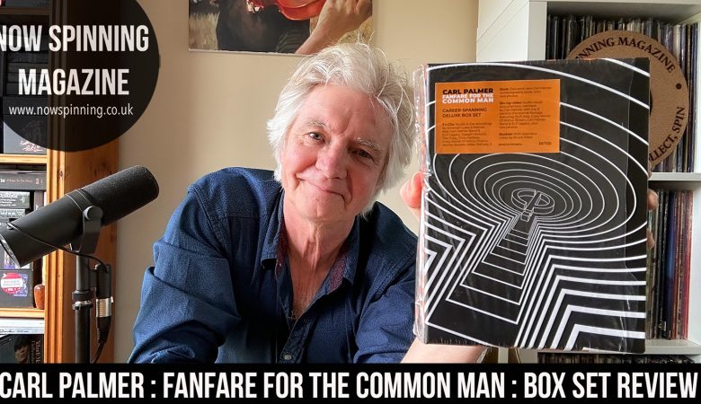 Carl Palmer : Fanfare For The Common Man : 3CD / BluRay Box Set Review