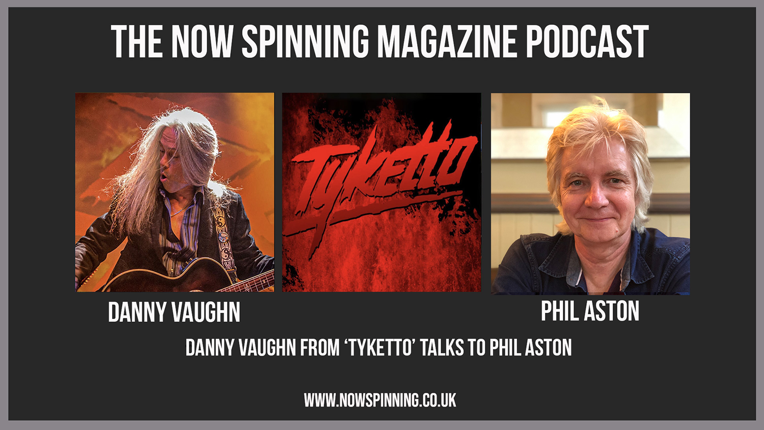 Danny Vaughn from Tyketto talks to Phil Aston