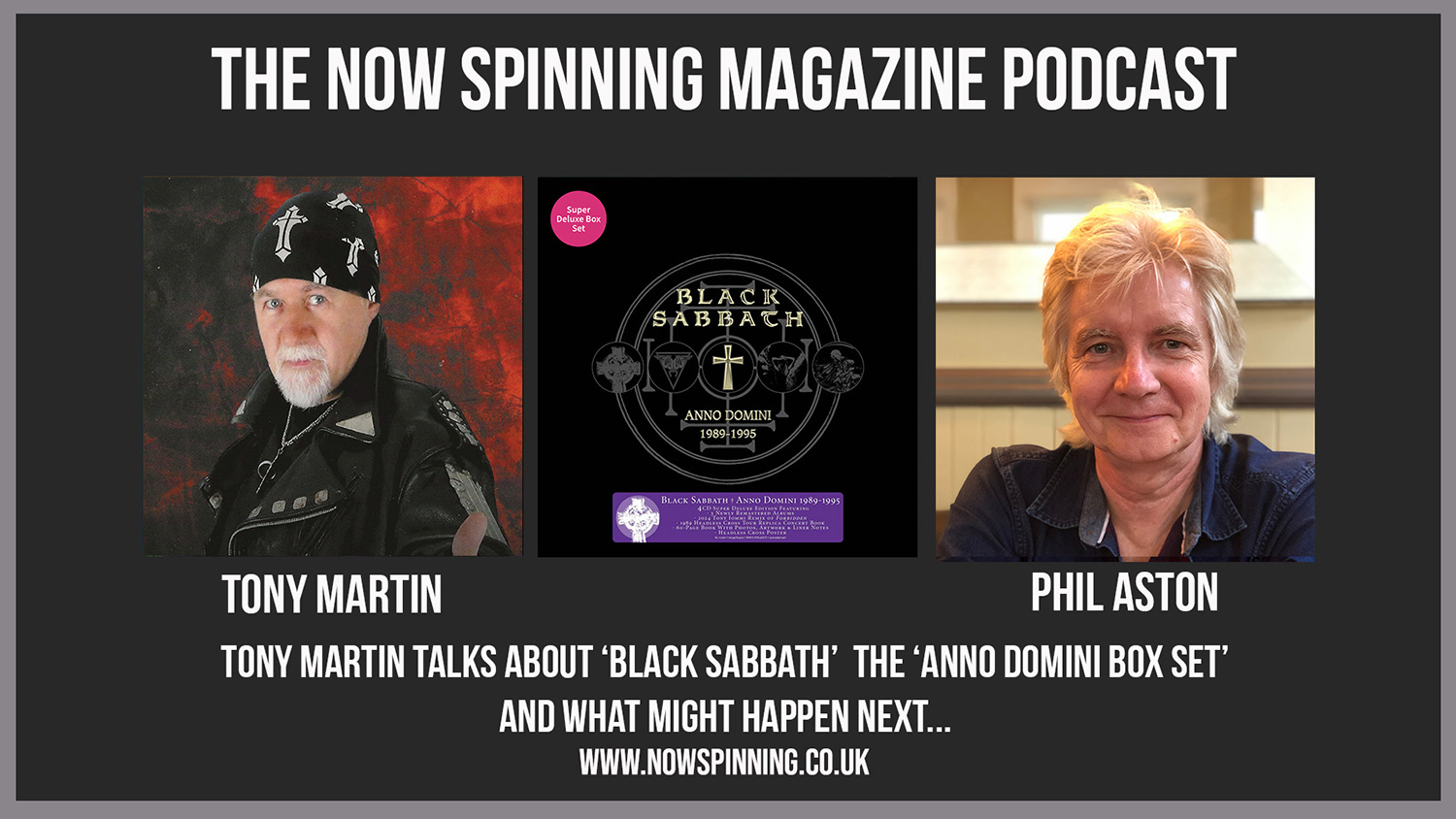 Tony Martin talks about Black Sabbath, The Anno Domini Box Set and What Might Happen Next! Could there be another box set including Cross Purposes Live?