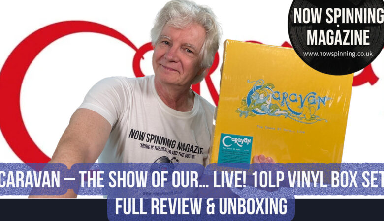 Caravan – The Show of Our… Live! 10LP Box Set Review