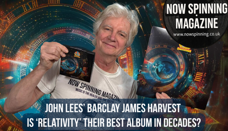 John Lees’ Barclay James Harvest – Is Relativity Their Best Album in Decades?