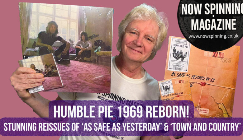 Humble Pie : Stunning Reissues of ‘As Safe As Yesterday’ & ‘Town and Country’