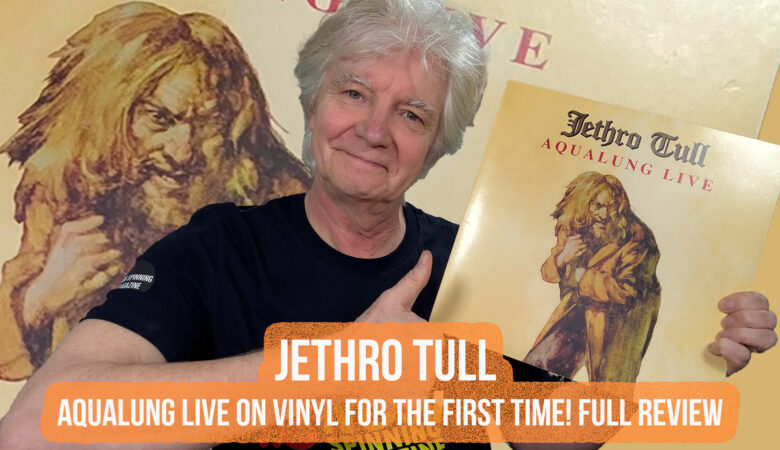 Jethro Tull – Aqualung Live on Vinyl for the FIRST Time!