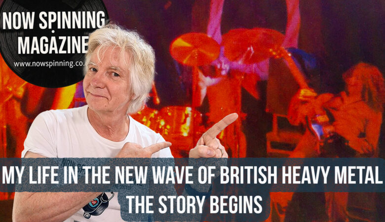 My Life in the New Wave of British Heavy Metal – The Story Begins