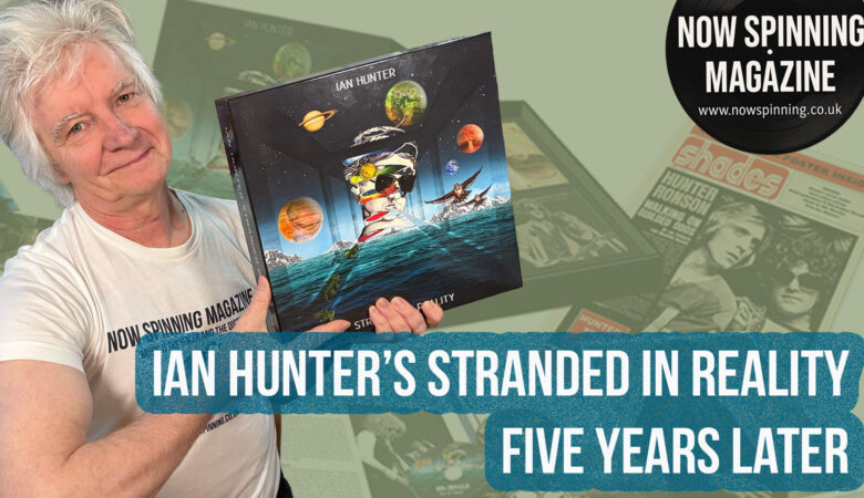 Ian Hunter Revisiting Stranded in Reality – Five Years On