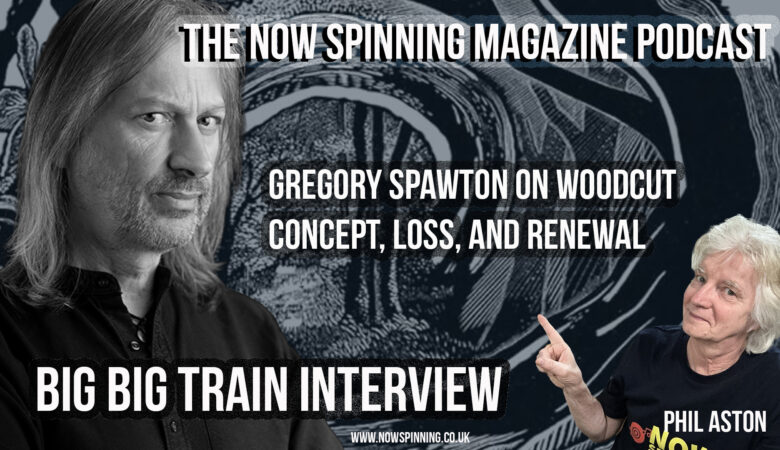 Gregory Spawton Big Big Train - Interview Woodcut