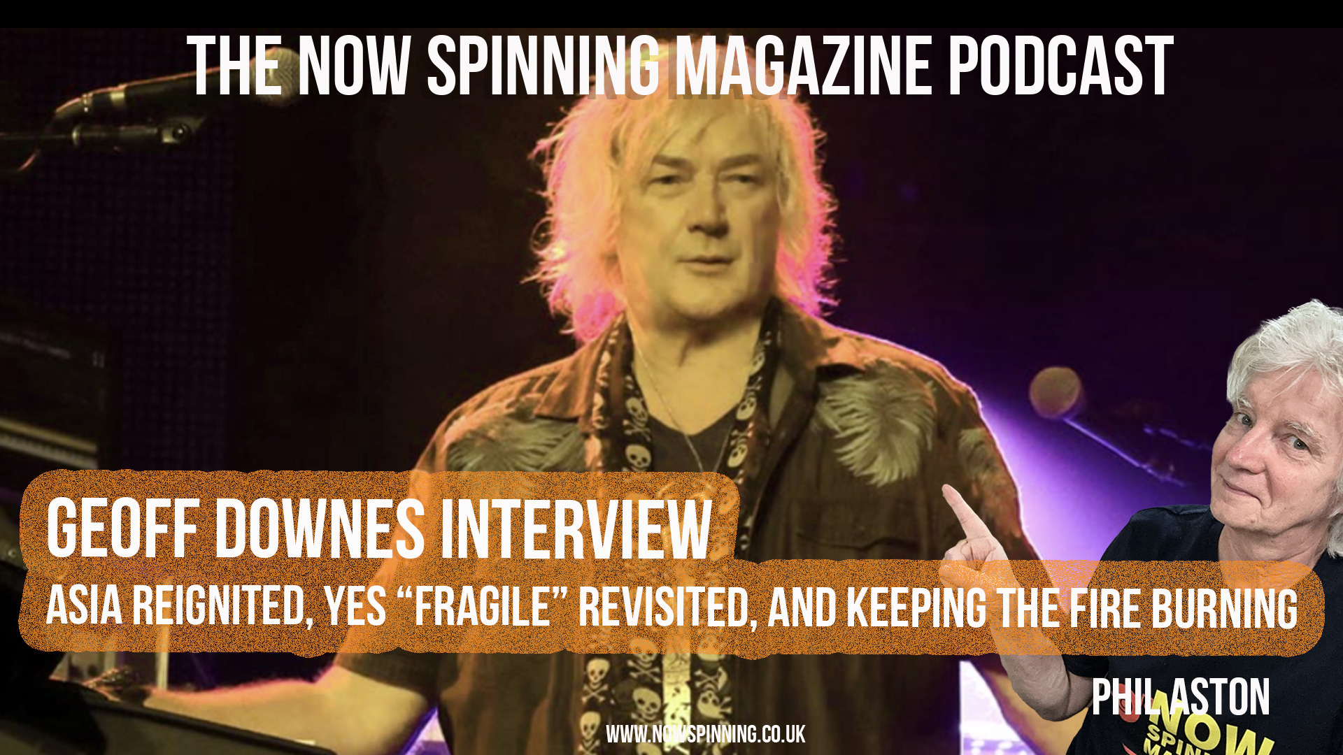 Geoff Downes: Asia Reignited, Yes “Fragile” Revisited, and Keeping the Fire Burning