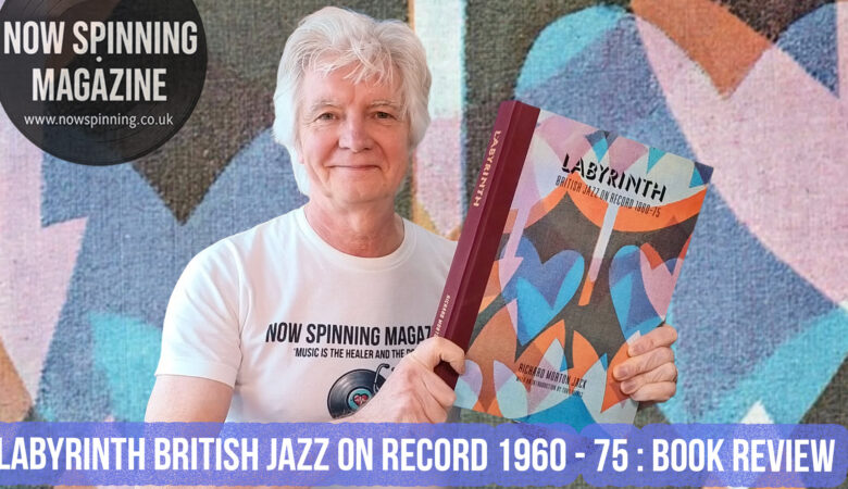 Labyrinth British Jazz On Record 1960 - 75 : Book Review