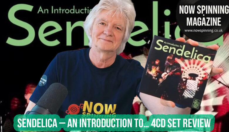 Sendelica – An Introduction To… 4CD Set Review