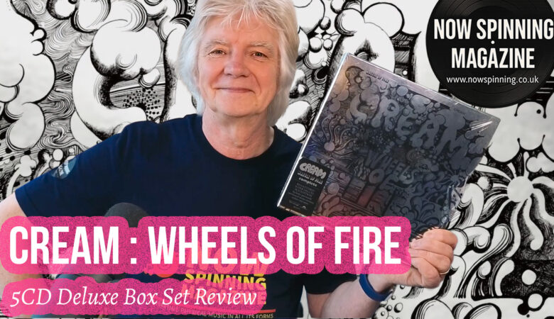 Cream – Wheels of Fire Super Deluxe Edition 5CD Review
