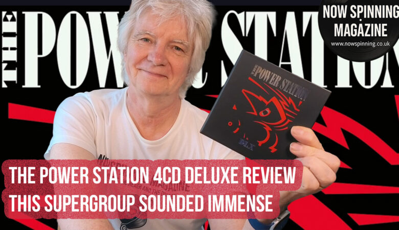 The Power Station 1985: 40th Anniversary 4CD Deluxe Edition Review