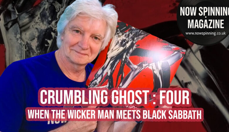 Crumbling Ghost – Four Review: When The Wicker Man Meets Black Sabbath